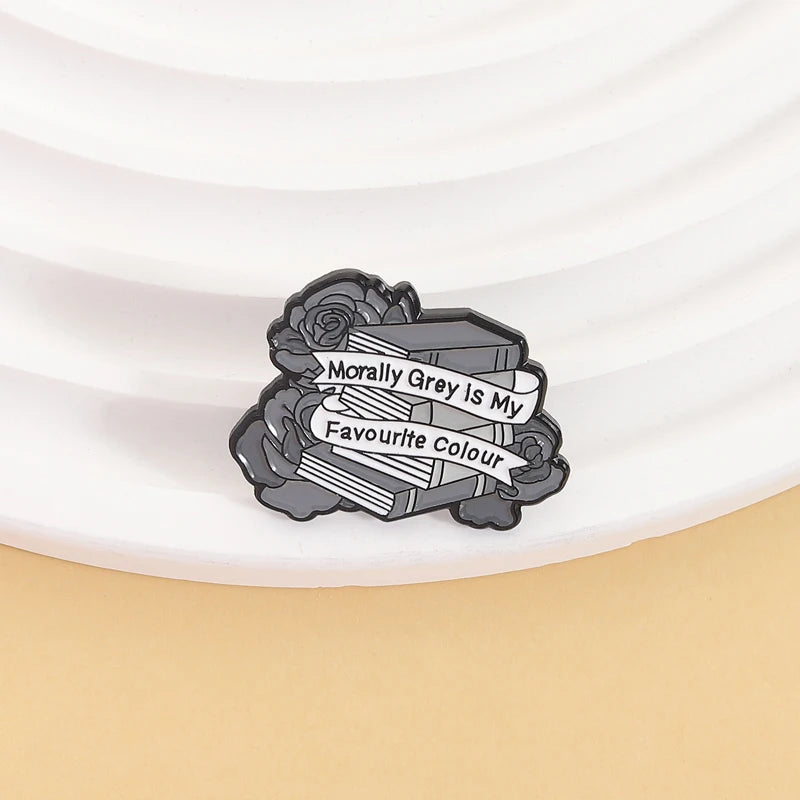 Morally Gray Is My Favorite Colour Enamel Pins Dark Romance Book Brooches Lapel Badges Bookish Jewelry Gift for Friends