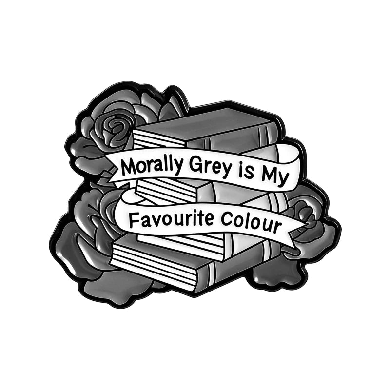 Morally Gray Is My Favorite Colour Enamel Pins Dark Romance Book Brooches Lapel Badges Bookish Jewelry Gift for Friends